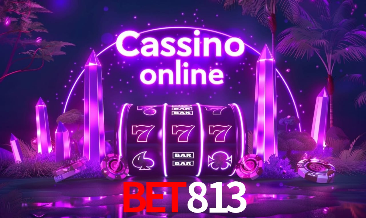 Casino Ao Vivo bet813